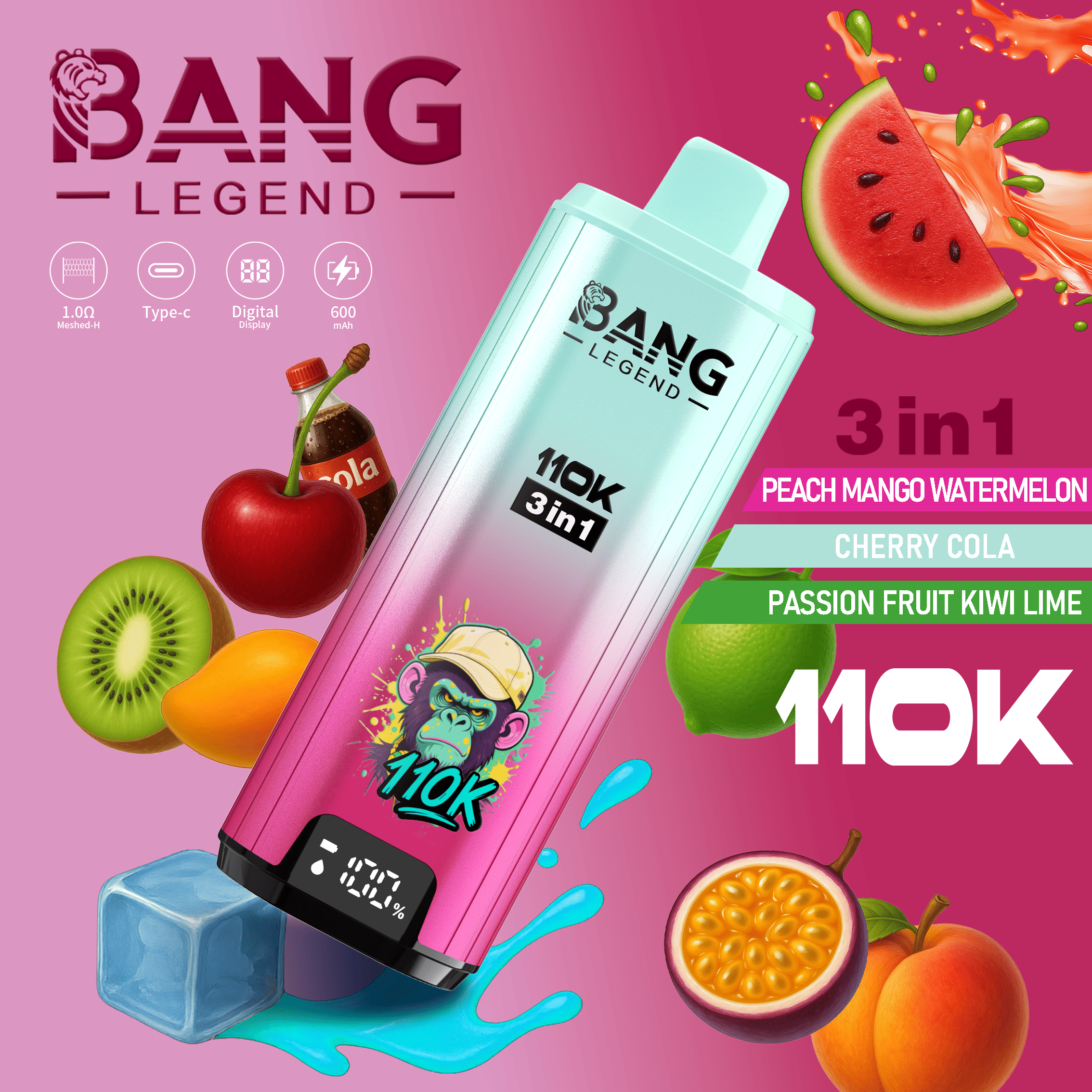 Bang Legend 110k Peach Mango Watermelon/Cherry Cola/Passionfruit Kiwi Lime